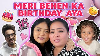 Meri Behen Ka Birthday Aya🎂🥳  Bharti Singh  Haarsh Limbachiyaa  Golla [upl. by Redep]