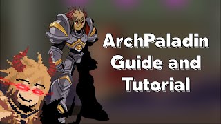 quotAQWquot Post Buff ArchPaladin Guide and Tutorial Series [upl. by Sergo]