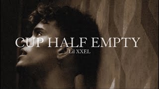 Lil XXEL  Cup Half Empty Official Lyric Video [upl. by Valli]