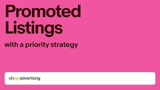 Promoted Listings with the priority strategy  eBay Advertising [upl. by Ronda]