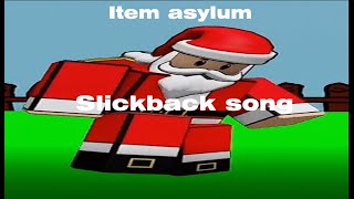 item asylum slickback song [upl. by Hawk]