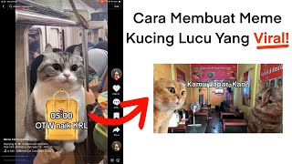 Cara Membuat Video Meme Kucing Lucu Yang Viral Ternyata Gampang Banget [upl. by Inavoj709]