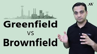 Greenfield vs Brownfield Project amp Investment [upl. by Midge]