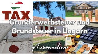 Grunderwerbsteuer und Grundsteuer in Ungarn [upl. by Calmas918]