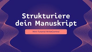 Strukturiere dein Manuskript mit WriteControl [upl. by Imak]