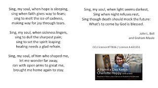 A Hymn a Day Today Charlotte has chosen Sing my Soul When Hope is Sleeping by Rob Bell [upl. by Eleonora841]