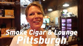 CIGAR SNOB  Smoke Cigar Shop amp Lounge Pittsburgh [upl. by Bromleigh]