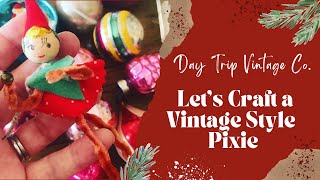 Lets Craft a Vintage Style Christmas Pixie Elf  DIY Christmas Decoration  Live Weekly Craft Chat [upl. by Lisabet]