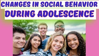 CHANGES IN SOCIAL BEHAVIOR DURING ADOLESCENCE childdevelopment childpsychology ADOLESCENT PERIOD [upl. by Rayna]