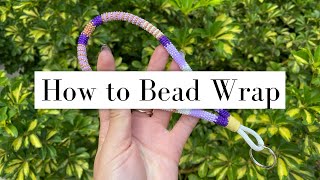 How to Bead Wrap Updated [upl. by Akenahc]