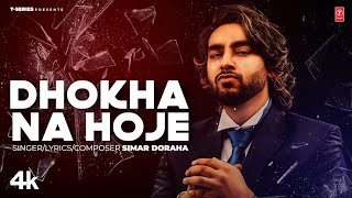 DHOKHA NA HOJE Official Video  Simar Doraha  Latest Punjabi Songs 2023 [upl. by Refotsirk]