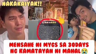 NAKAKAIYAK na MENSAHE ni Mygz sa IKA30DAYS ng KAMATAYAN ni MAHAL [upl. by Ybsorc]