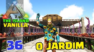 JARDIM DE PLANTA X  ARKSURVIVAL EVOLVED  THE ISLAND VANILLA  36 [upl. by Yob]