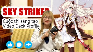 Deck SKY STRIKER  Cuộc Thi Sáng Tạo Video Deck Profile Video Deck Profile Competition [upl. by Mariano]