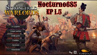 Stronghol Warlords Los Estados Enfrentados De China Ep 15 Aguantamos Asta EL Final [upl. by Akirdnas]