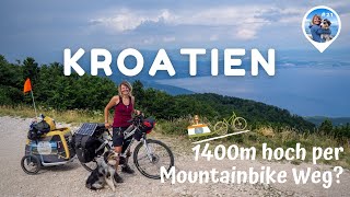 Mit Fahrrad und Hund quer durch Europa Video 21  über den Berg Vojak nach Rijeka in Kroatien [upl. by Mcmurry689]