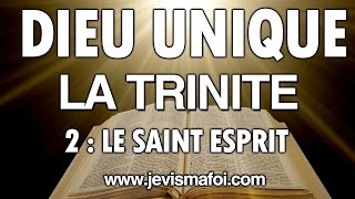 Dieu est Unique la Trinité  2 Le Saint Esprit  La Bible [upl. by Elita]