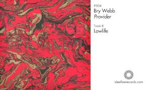 Bry Webb  Lowlife [upl. by Presley]