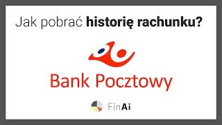 Jak pobrać historię rachunku w Banku Pocztowym  Zobacz z FinAipl [upl. by Mountfort566]