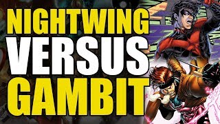 Gambit Versus Nightwing Who Wins [upl. by Raskin473]