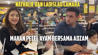 NATHALIE DAN LADISLAO CAMARA MAKAN PECEL AYAM BERSAMA ADZAM [upl. by Alyks]