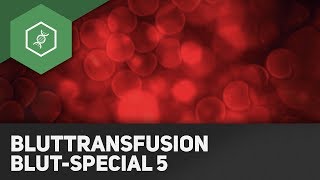 So funktioniert Bluttransfusion  BlutSpecial 5 [upl. by Powel]