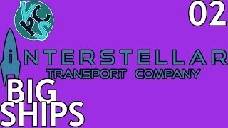 Big Ships  Interstellar Transport Company EP02  Space Transport Trading Tycoon [upl. by Anialed]