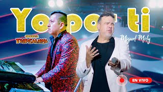 Yo por ti  Miguel Moly ft Orquesta Tropicalísima  Show En Vivo [upl. by Eineg]