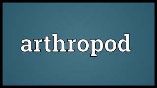 Arthropod Meaning [upl. by Blinny451]