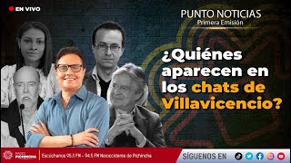 🔴 EnVIVO  ¿Quiénes aparecen en los chats de Villavicencio [upl. by Nivrag852]