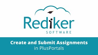 Create and Submit Assignments with Rediker Softwares PlusPortals [upl. by Einnahc]