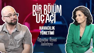 Bir Bölüm Üç Açı  Havacılık Yönetimi Dr Öğretim Üyesi [upl. by Joktan]