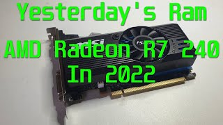 AMD Radeon R7 240 2GB in 2022 [upl. by Chrisy]