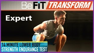 BeFiT Transform 14 Min LowerBody Strength Endurance Test Expert Level [upl. by Izak]