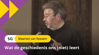 Inzichten uit het verleden  prof dr Maarten van Rossem 12 [upl. by Bunde]