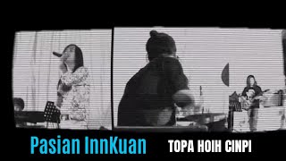 Pasian InnKuan  Topa Hoih Cinpi [upl. by Lenwood]