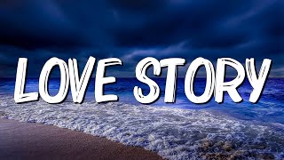 Love Story  Taylor Swift Lyrics [upl. by Nylrehc]