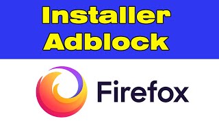 Comment Installer AdBlock sur Firefox [upl. by Gillett]