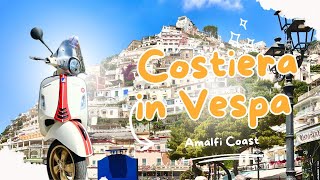 COSTIERA AMALFITANA IN VESPA 🛵 [upl. by Negah591]