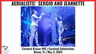 AERIALISTS SERGIO AND JEANNETTE  Carnival Celebration May 3 2024 [upl. by Enitsyrhc]