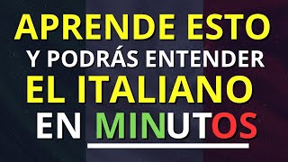 😱 Aprende esto y PODRÁS entender EL ITALIANO en minutos 🚀 ITALIANO BASICO para principiantes [upl. by Ayanat183]