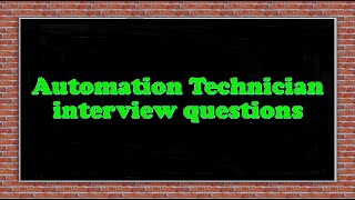 Automation Technician interview questions [upl. by Lezah]