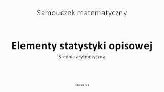 Odc 1 Średnia arytmetyczna Statystyka opisowa [upl. by Nillok]