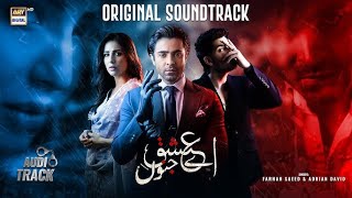 Aye Ishq Junoon Ost  Full Ost  Sahir Ali Bagga  Sheryar Munawar  Ushna Shah [upl. by Abel]