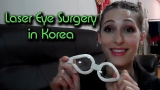 Laser Eye Surgery in Korea [upl. by Esiom]