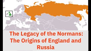 The Legacy of the Normans The Origins of England and Russia [upl. by Erdnassac136]