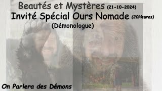 21102024Beautés et MystèresInvité Spécial Ours Nomade [upl. by Ihp951]