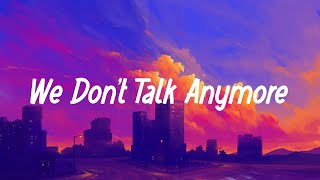 Charlie Puth  We Dont Talk Anymore feat Selena Gomez Lyrics [upl. by Novaj]