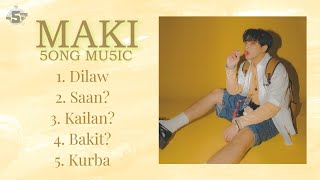 MAKI 5 Song Playlist  Your 5ong Your Mu5ic [upl. by Einnahpets]