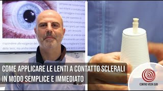 Come applicare le lenti a contatto sclerali in modo semplice e immediato [upl. by Aihseket]